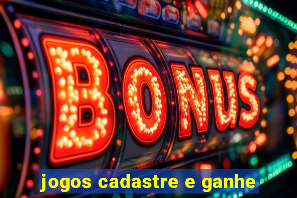 jogos cadastre e ganhe